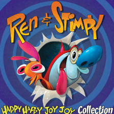 	Ren & Stimpy Happy, Happy, Joy, Joy Collection	